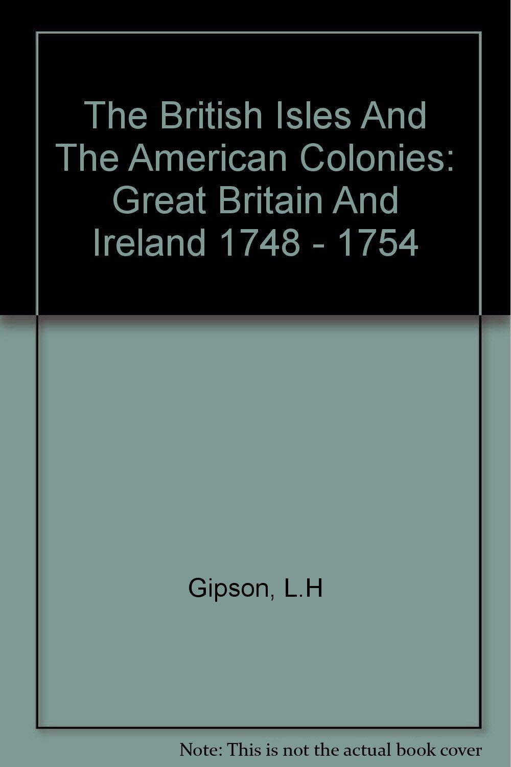 The British Isles And The American Colonies: Great Britain And Ireland 1748 - 1754 Books