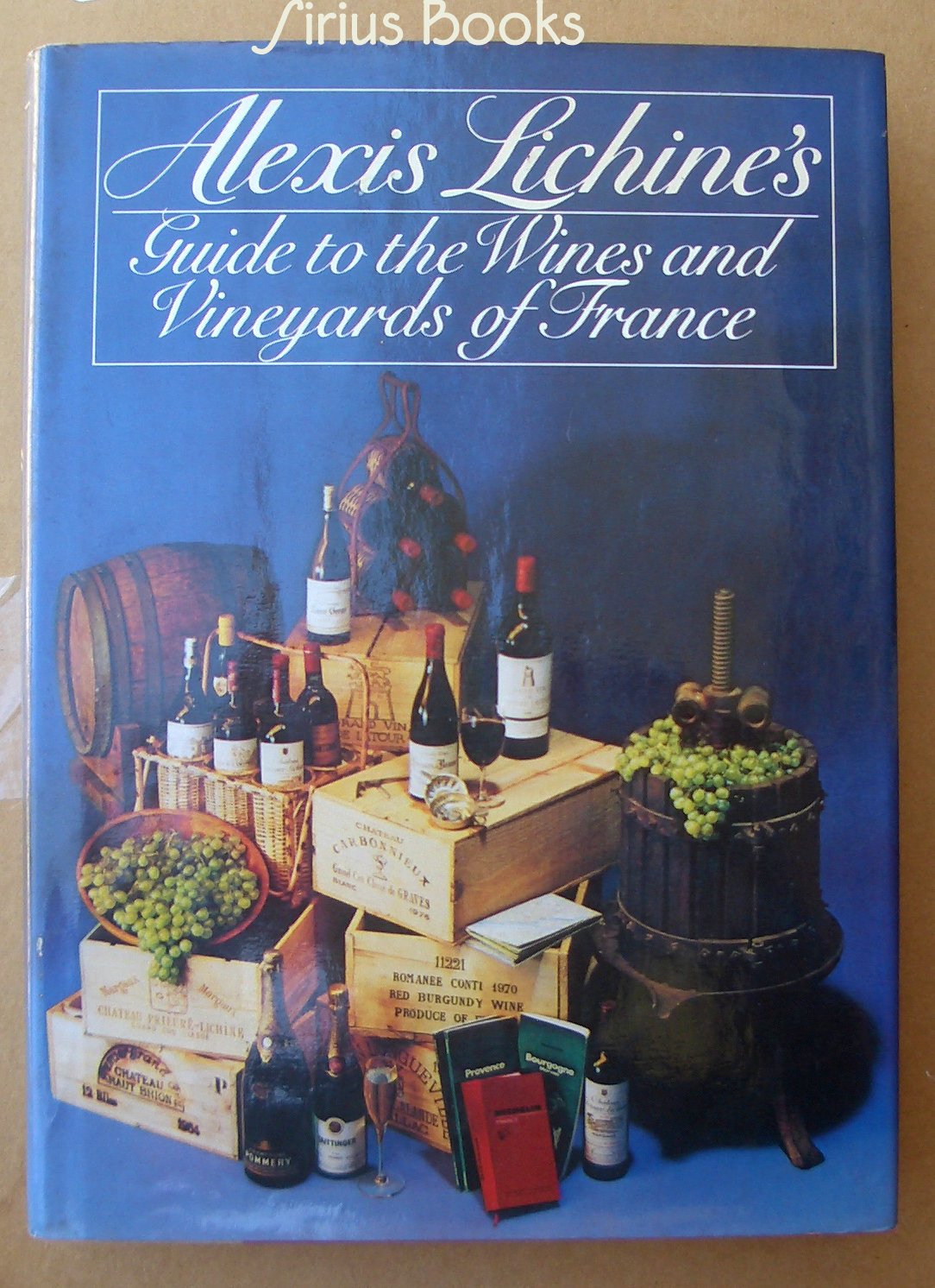 Alexis Lichine's Guide to the Wines and Vineyards Books