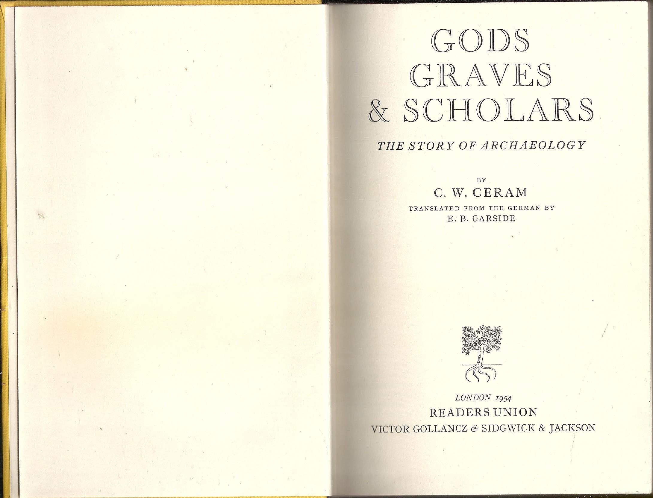 Gods, Graves, and Scholars: The Story of Archaeology Books