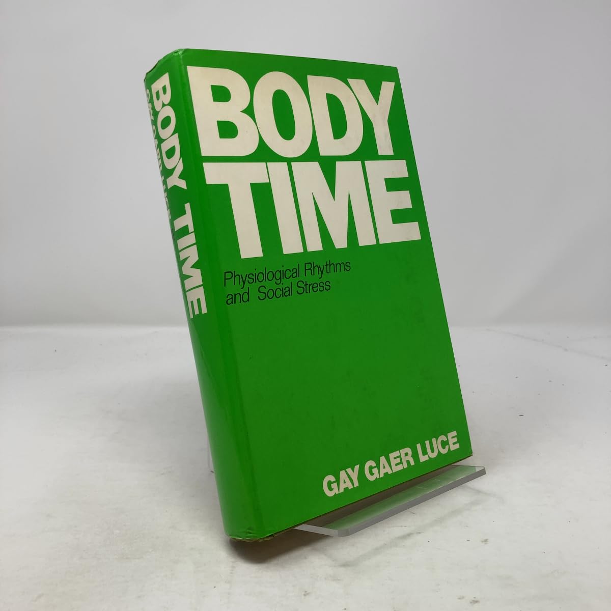 Body Time: Physiological Rhythms and Social Stress. Books