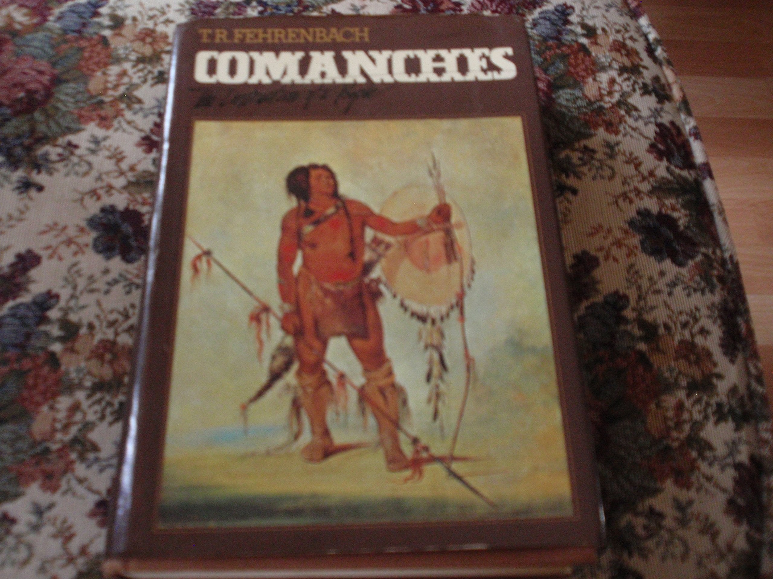 Comanches: The Destruction of a People Politics & History