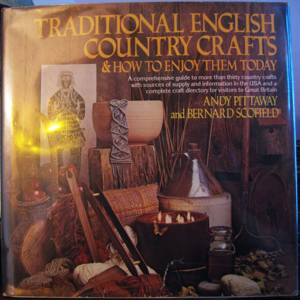 Traditional English country crafts and how to enjoy them today book