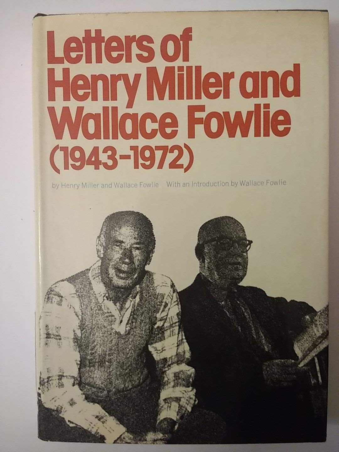 Letters of Henry Miller and Wallace Fowlie (1943-1972) Classics