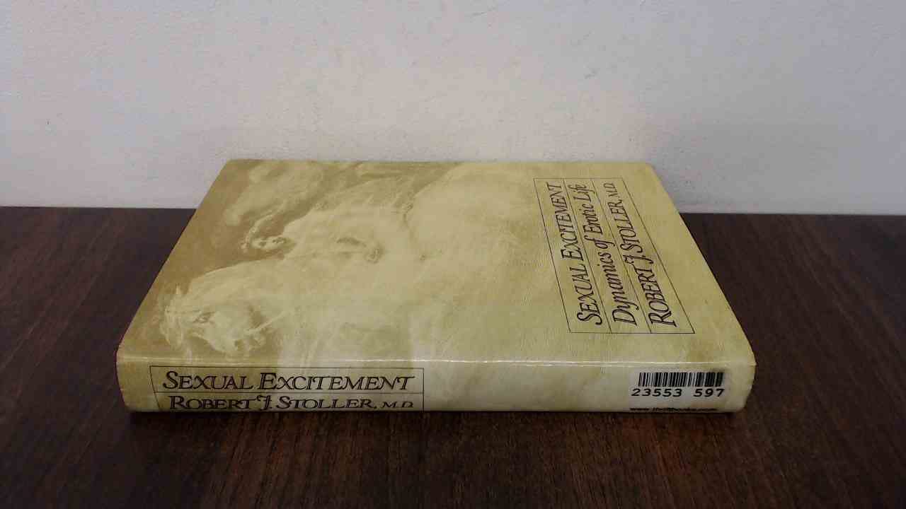 Sexual Excitement : Dynamics of Erotic Life Medicine