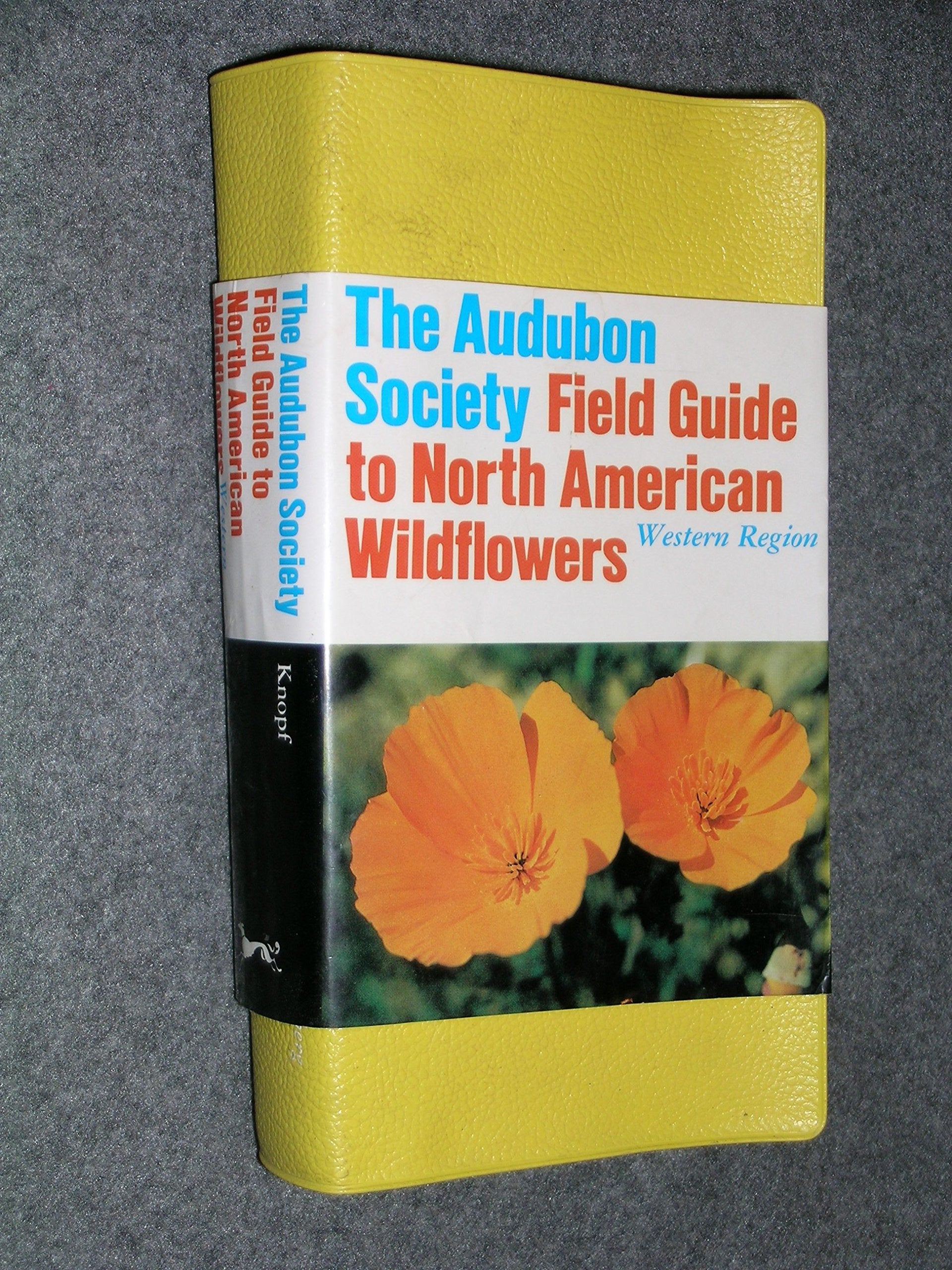 The Audubon Society Field Guide to North American Wildflowers (Western Region) Non-fiction