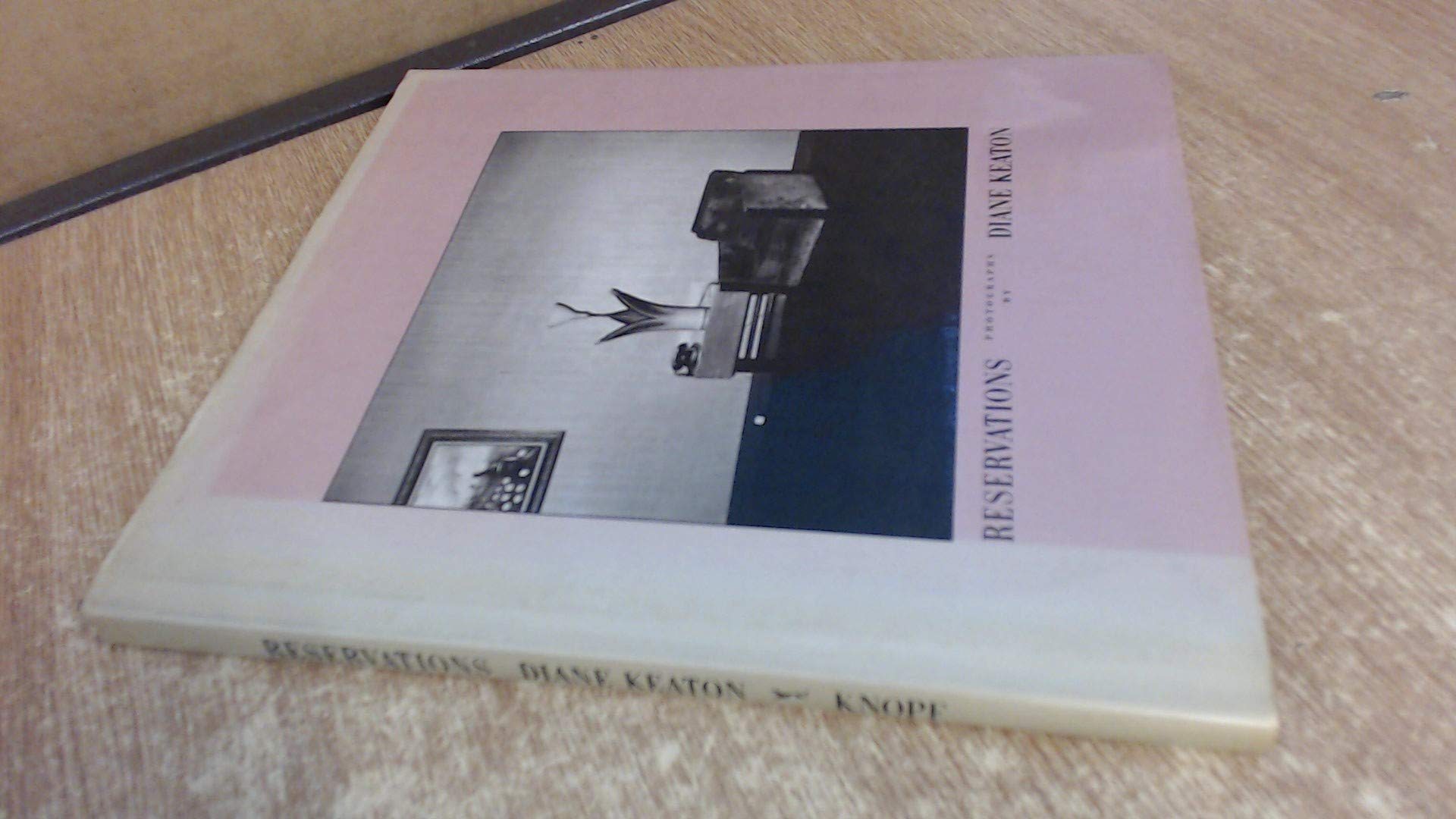 Reservations PHOTOGRAPHS by DIANE KEATON Books