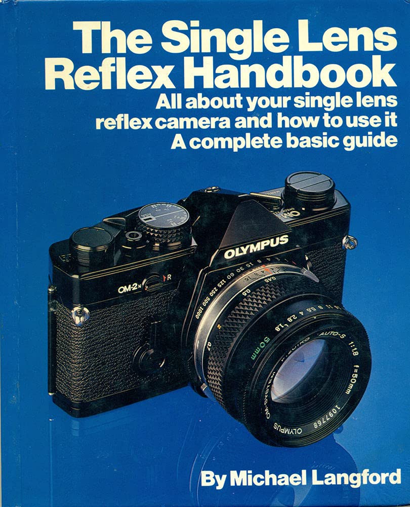 The Single Lens Reflex Handbook book