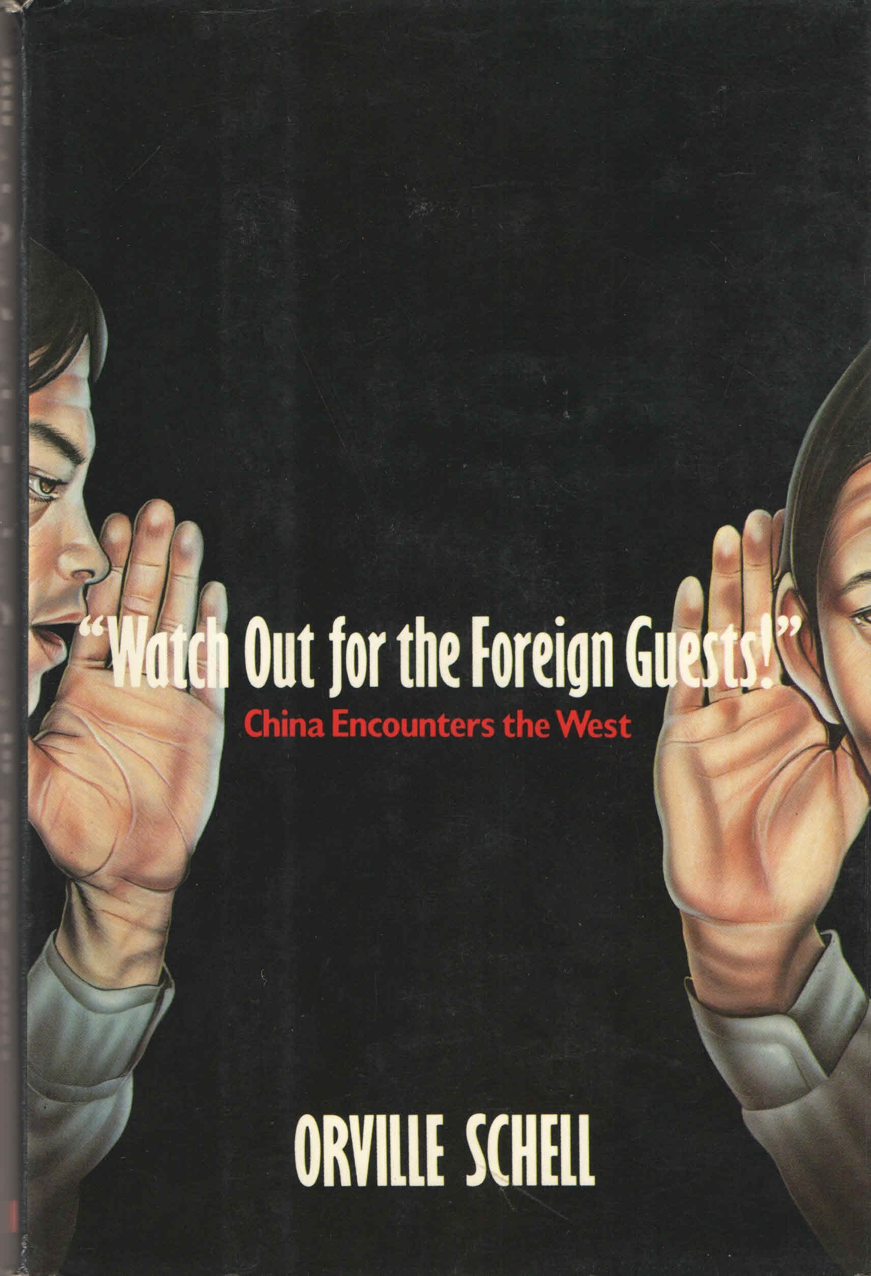 "Watch out for the foreign guests!": China encounters the West Books