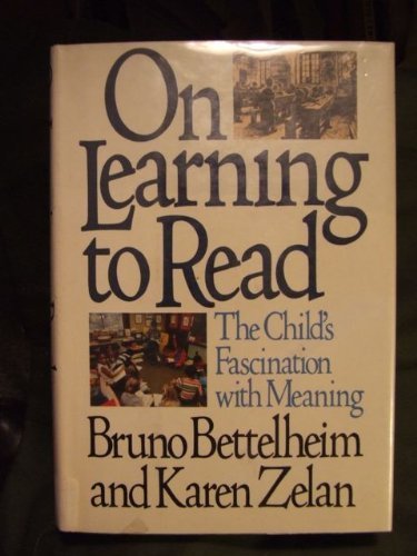 On Learning to Read: The Child's Fascination With Meaning book