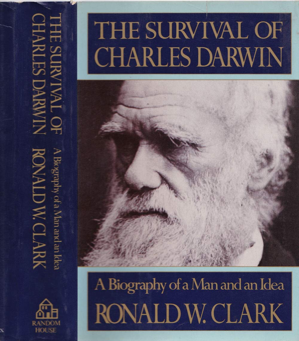 The Survival of Charles Darwin: A Biography of a Man and an Idea book