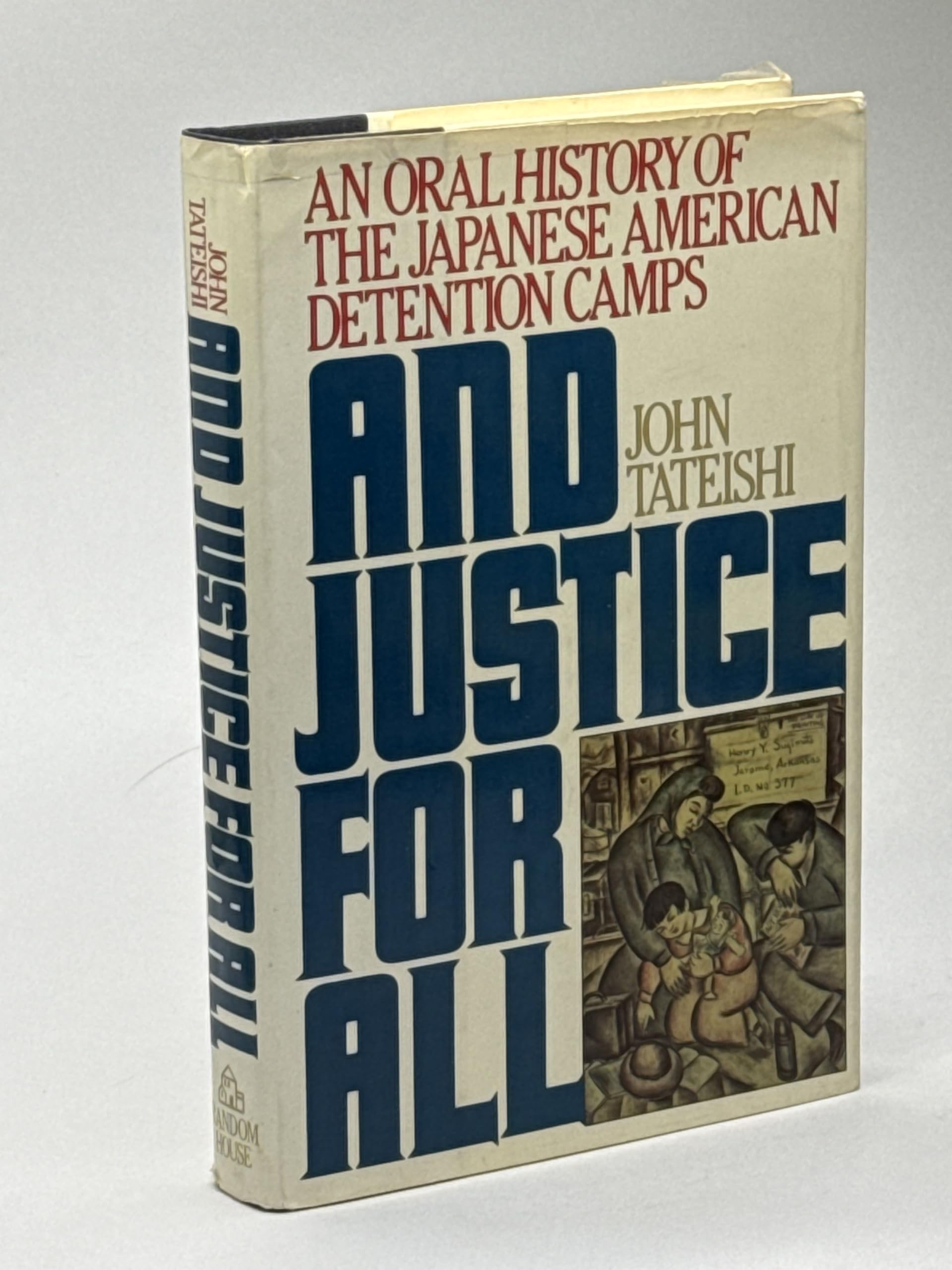 And Justice for All: An Oral History of the Japanese American Detention Camps Social Sciences