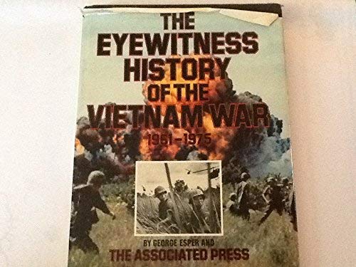 The Eyewitness History of the Vietnam War: 1961-1975 Books