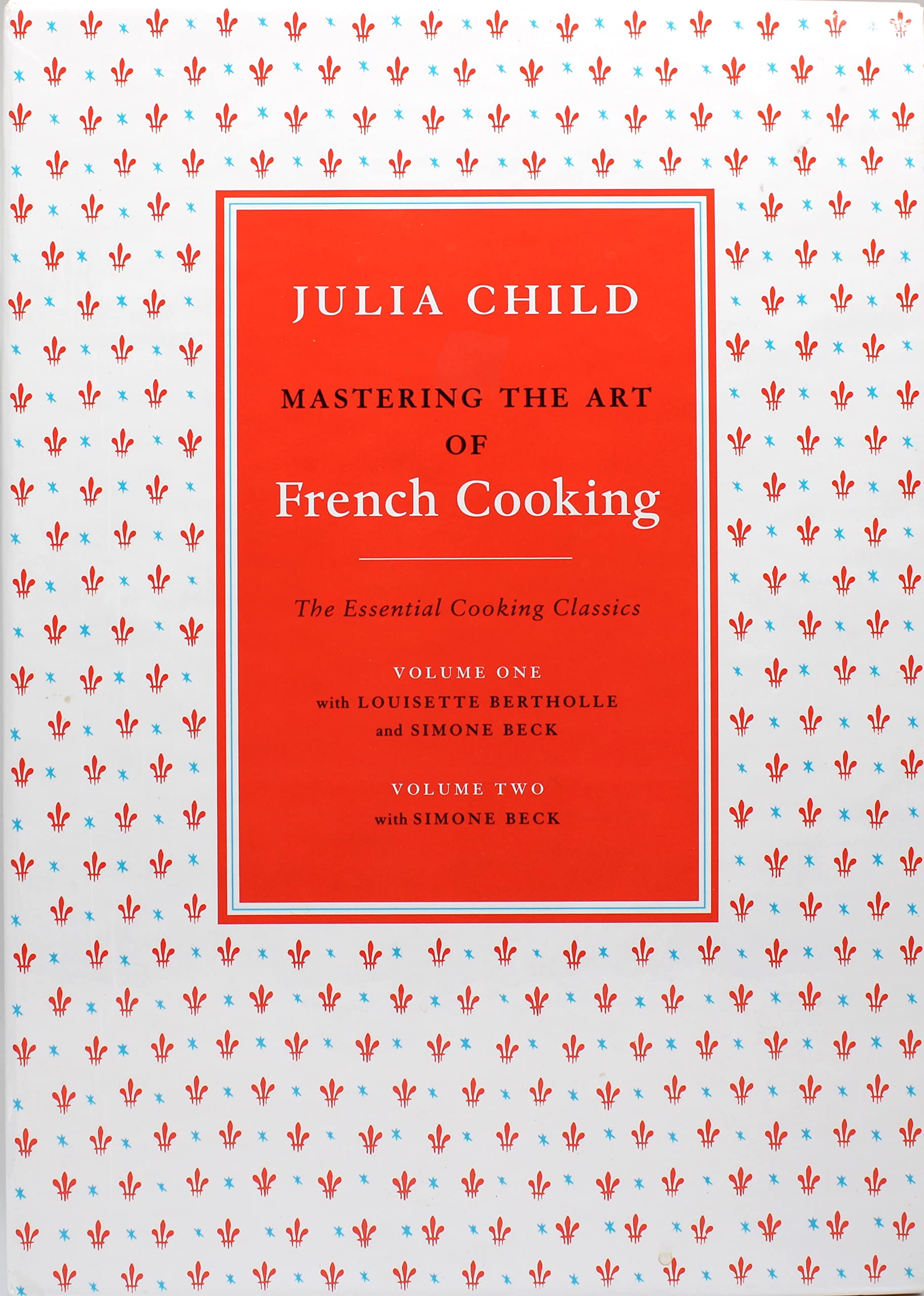 Mastering the Art of French Cooking: Volume 2 Cooking & Enjoying