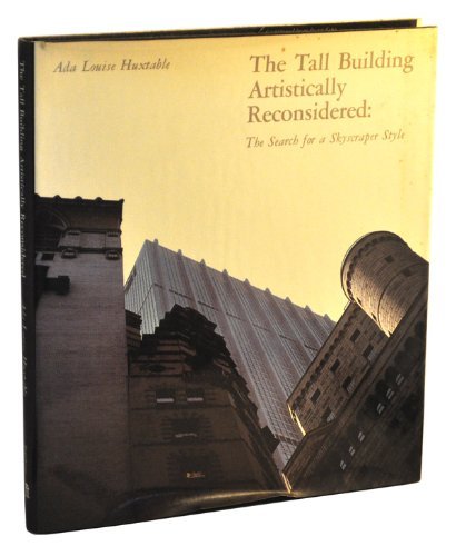 The Tall Building Artistically Reconsidered: The Search for a Skyscraper Style book
