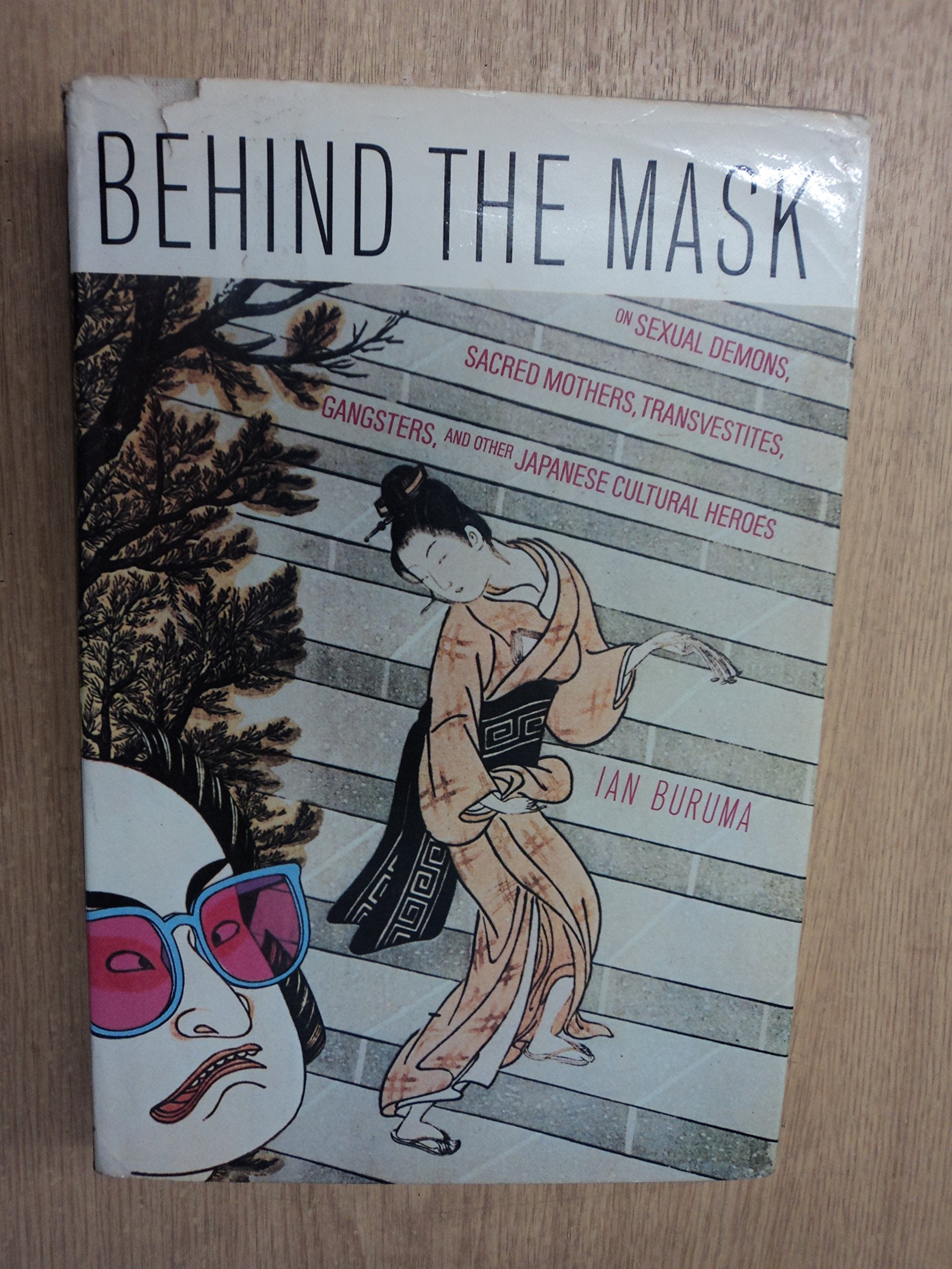 Behind the mask: On sexual demons, sacred mothers, transvestites, gangsters, drifters and other Japanese cultural heroes Social Sciences