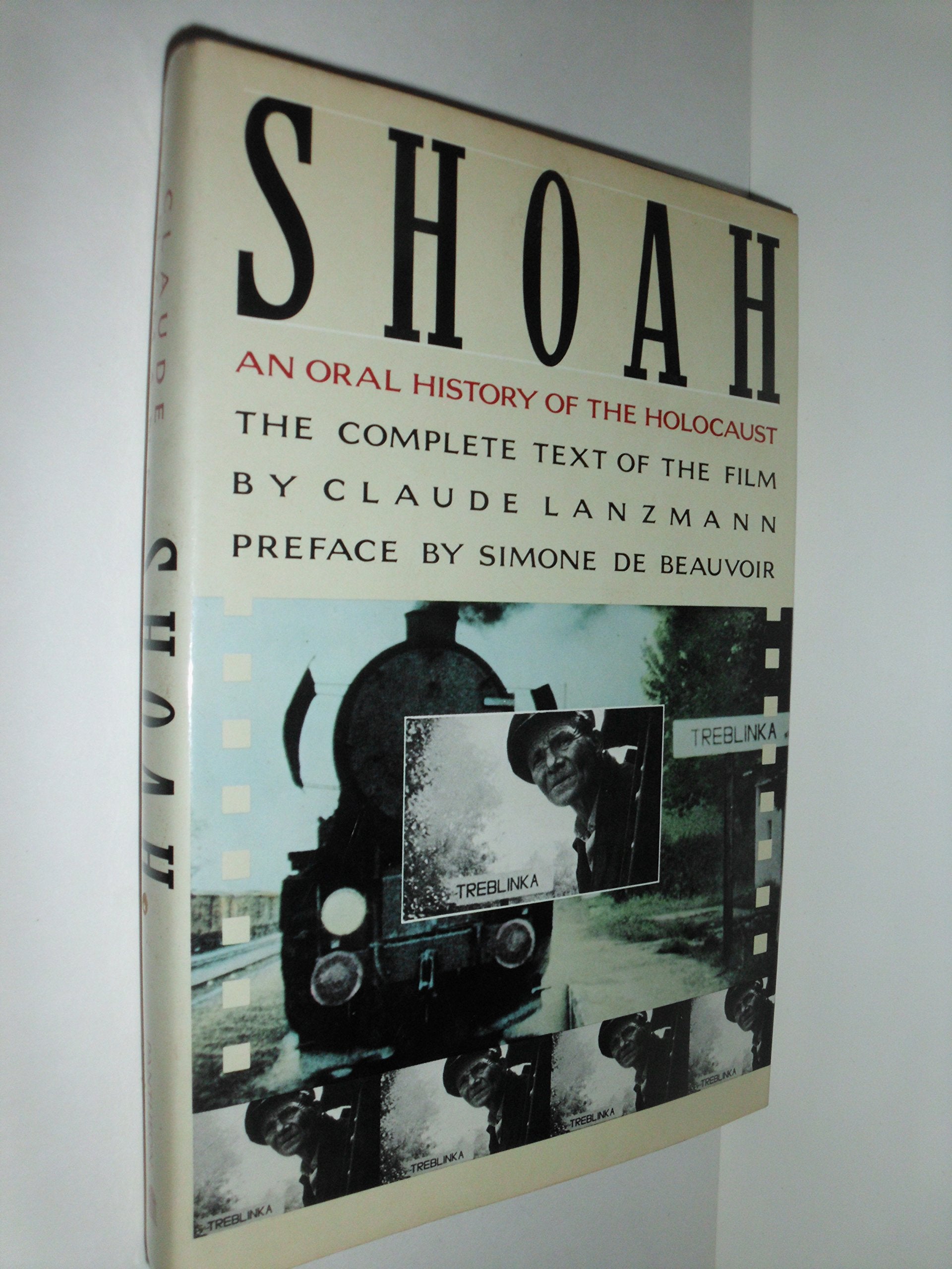 Shoah: An Oral History of the Holocaust/the Complete Text of the Film Film, Art & Culture