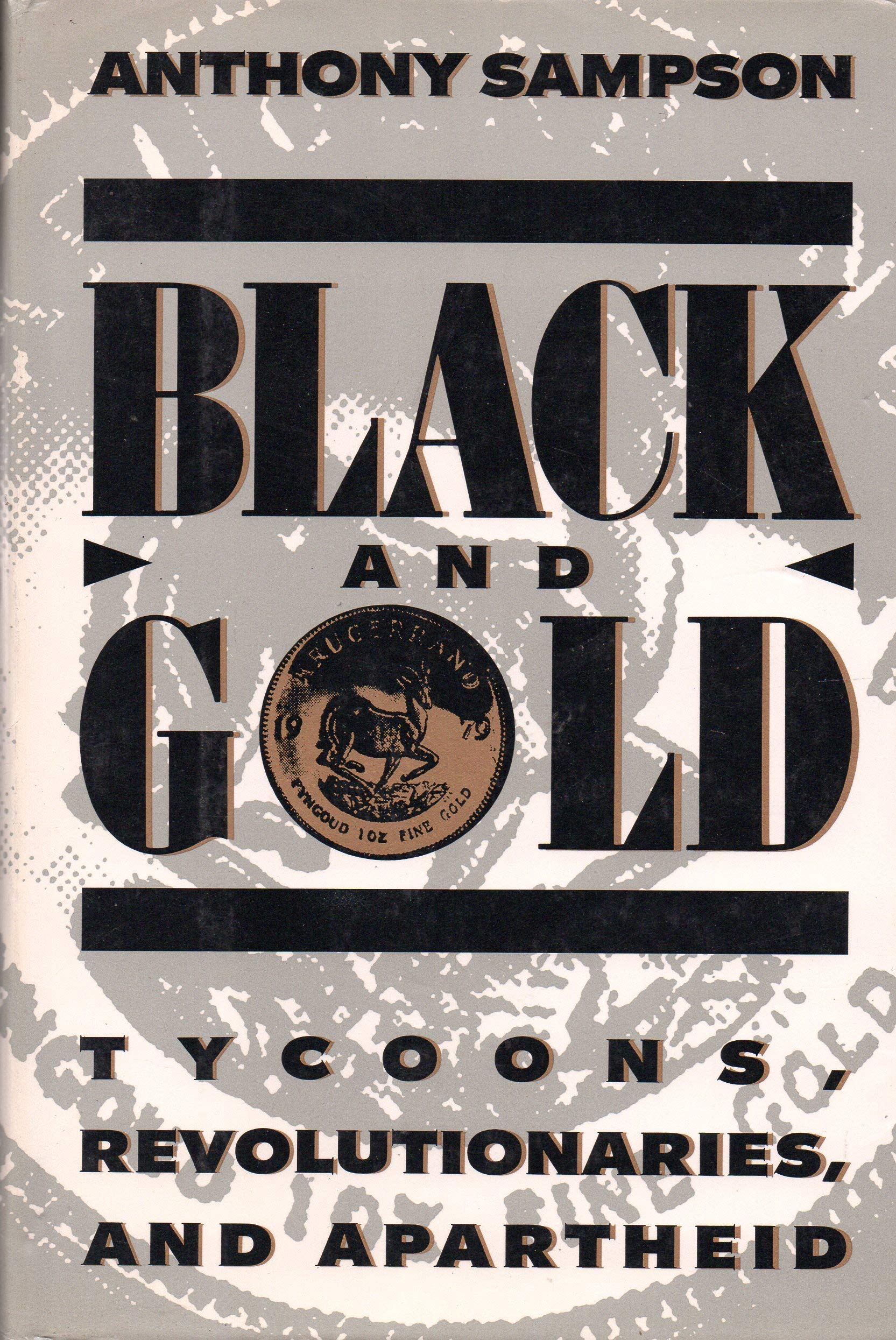 Black and Gold/Tycoons, Revolutionaries, and Apartheid book