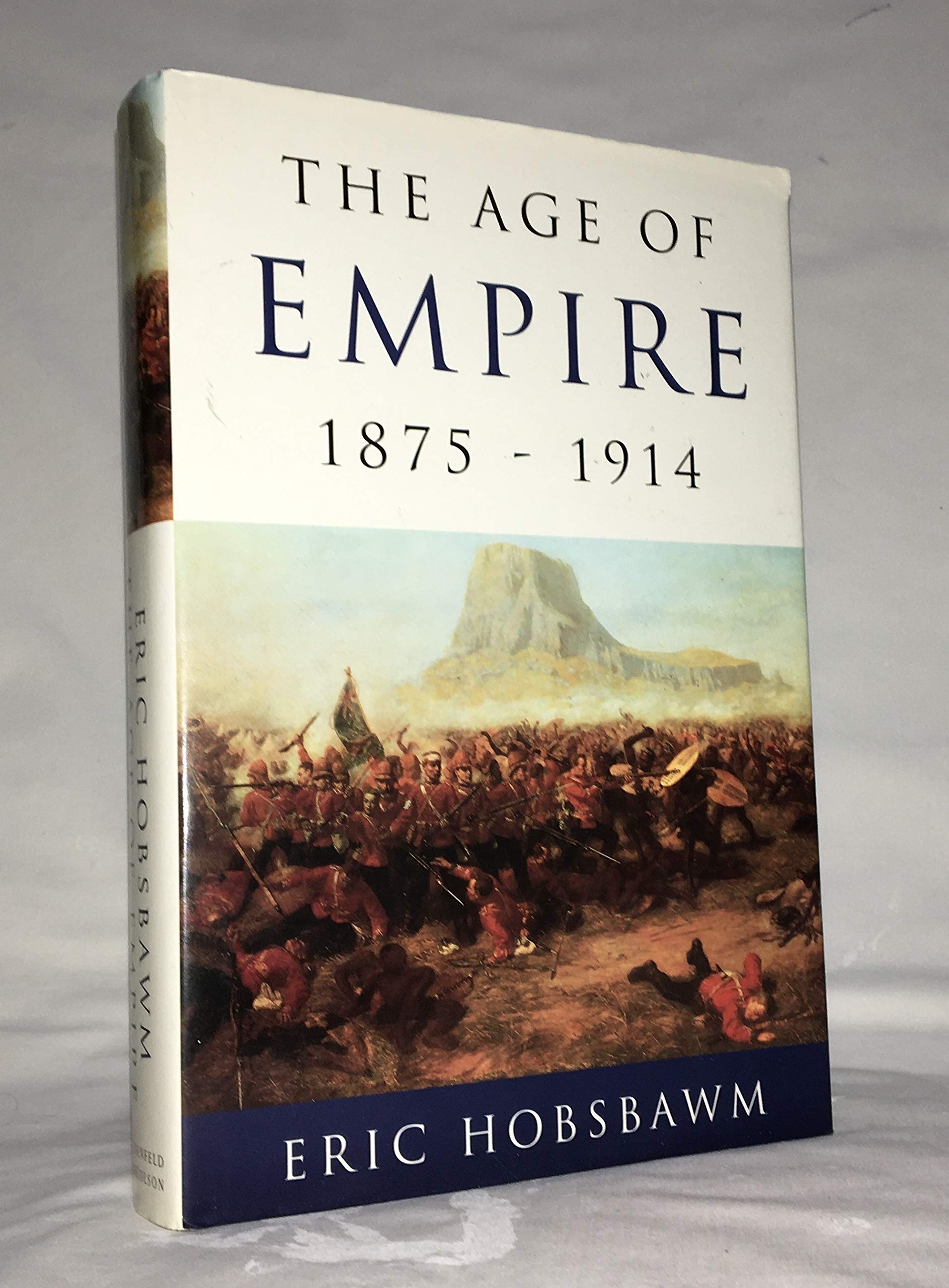 The Age of Empire, 1875-1914 (History of Civilization) Politics & History