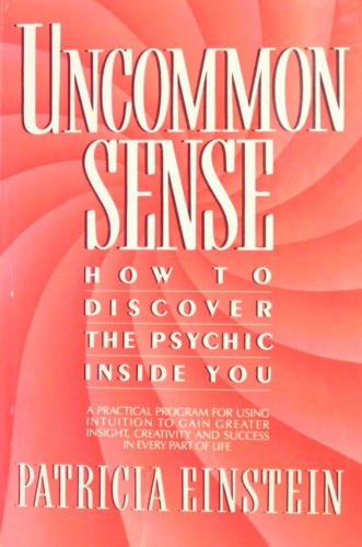 Uncommon Sense: How to Discover the Psychic Inside You Religion & Esotericism