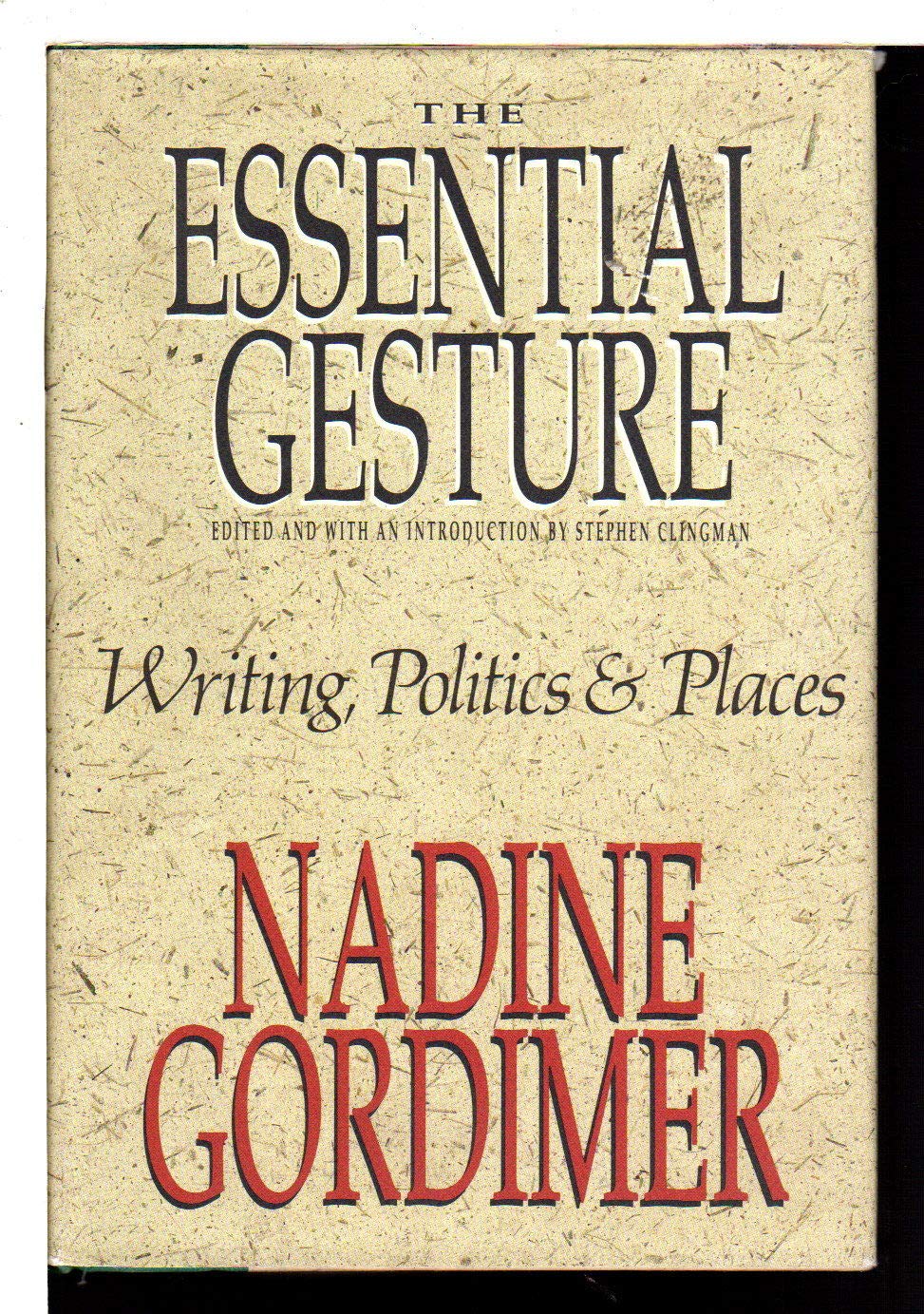 The Essential Gesture: Writing, Politics and Places Politics & Society