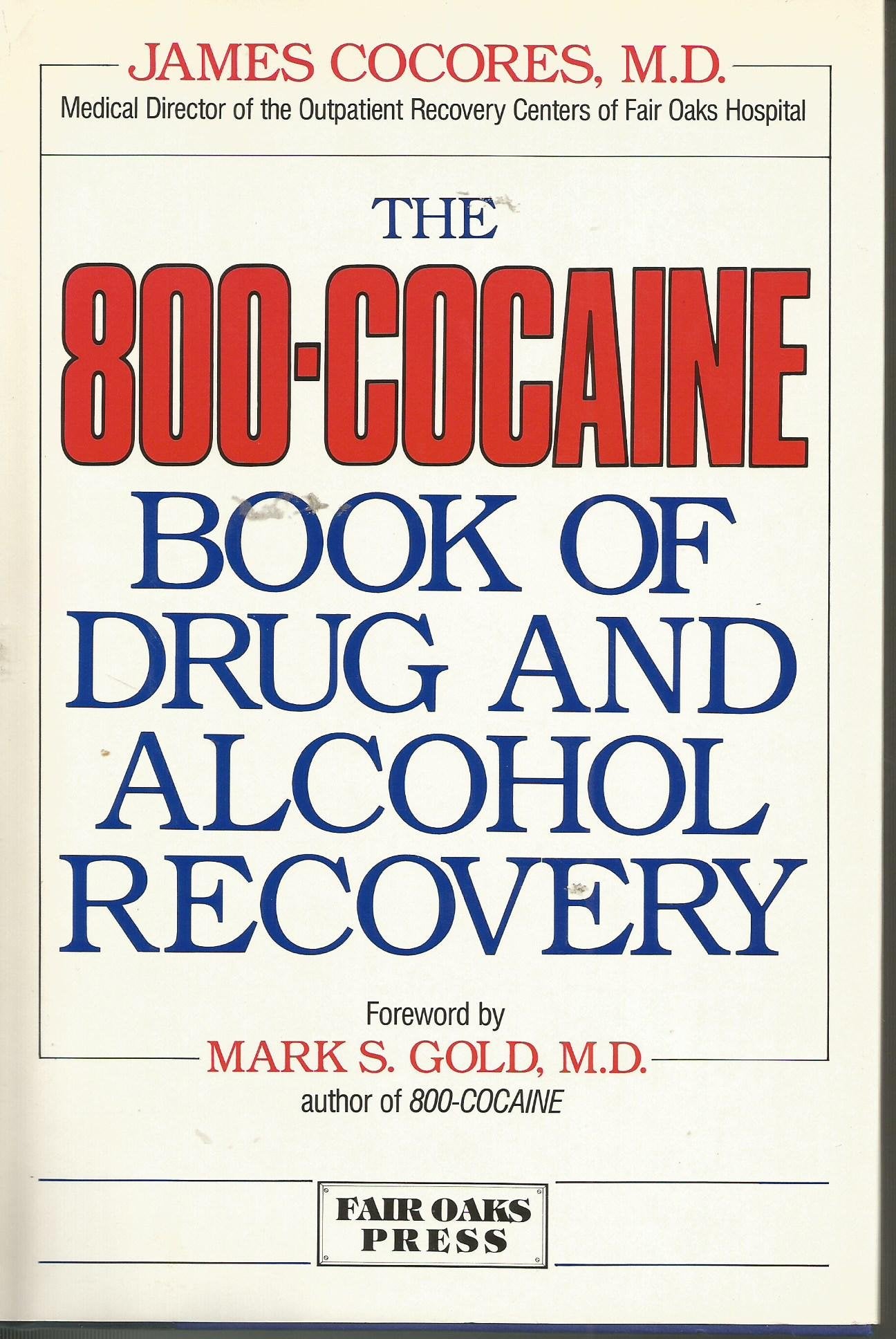 The 800-Cocaine Book of Drug and Alcohol Recovery Social Sciences