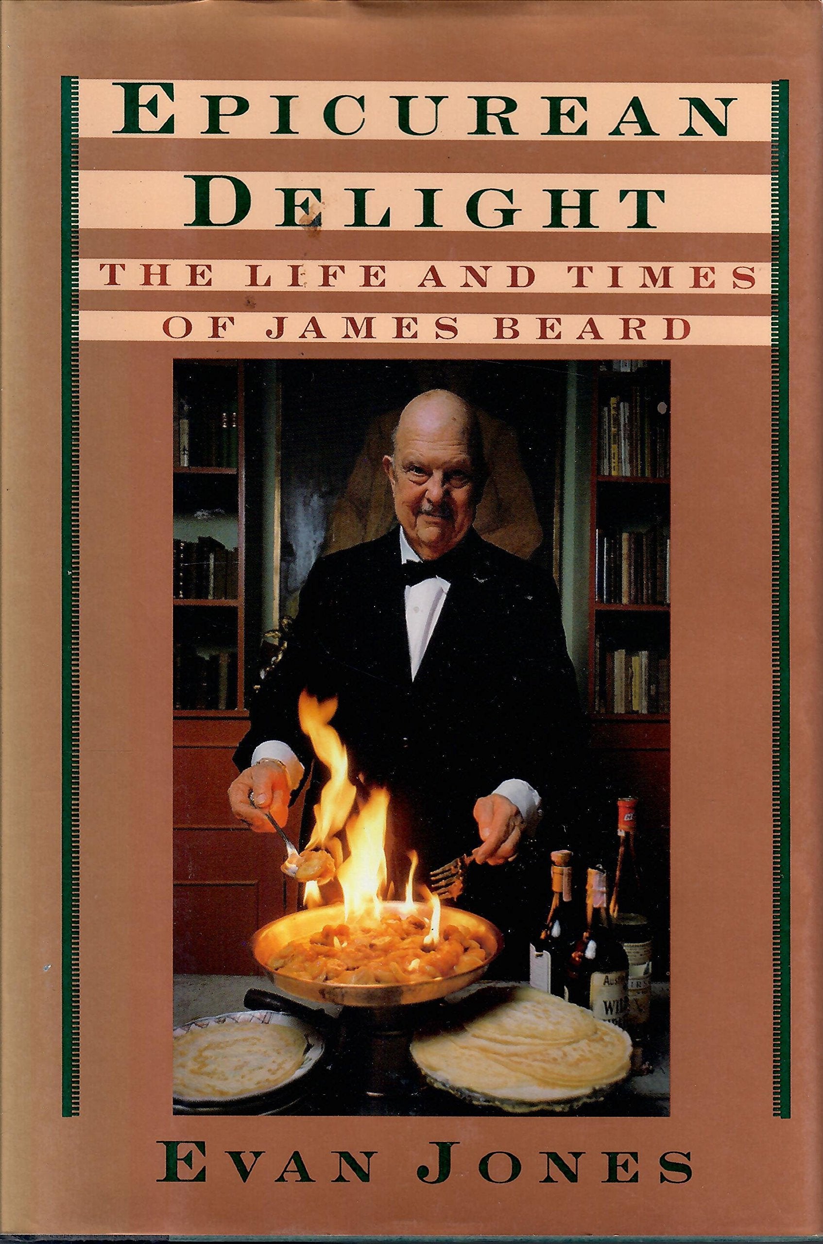 Epicurean Delight: The Life and Times of James Beard Cooking & Enjoying
