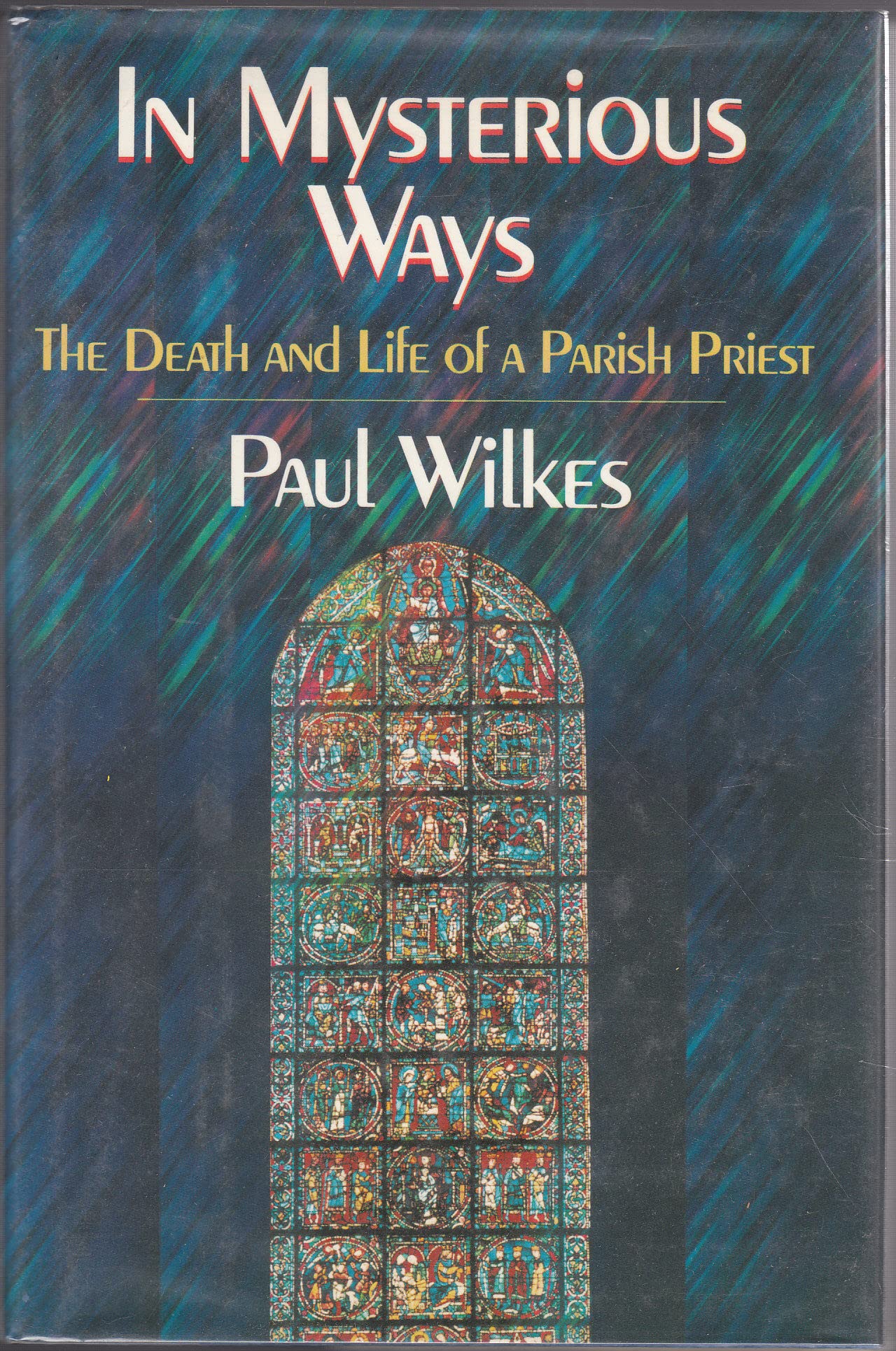 In Mysterious Ways: The Death and Life of a Parish Priest Art & Literature