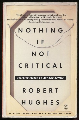 Nothing If Not Critical: Selected Essays on Art and Artists Art & Literature