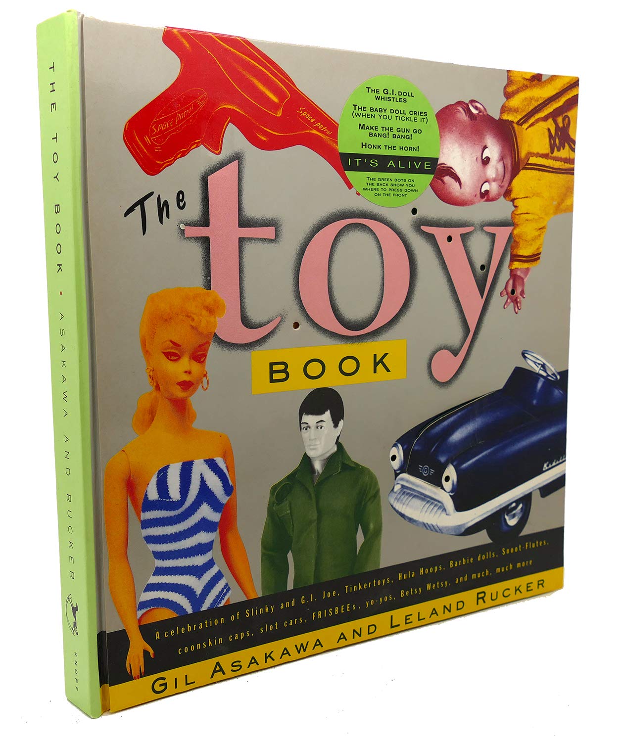 The Toy Book: A Celebration of Slinky and G.I. Joe, Tinker Toys, Hula Hoops, Barbie Dolls, Snoot Flutes, Coon-Skin Caps, Slot Cars, Frisbees, Yo-Yos Parents & Children