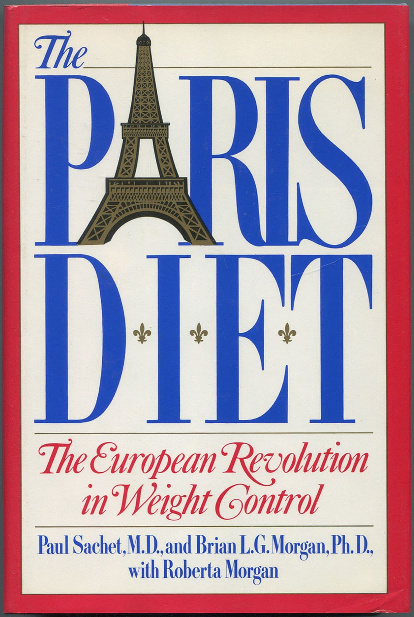 The Paris Diet: The European Revolution in Weight Control book