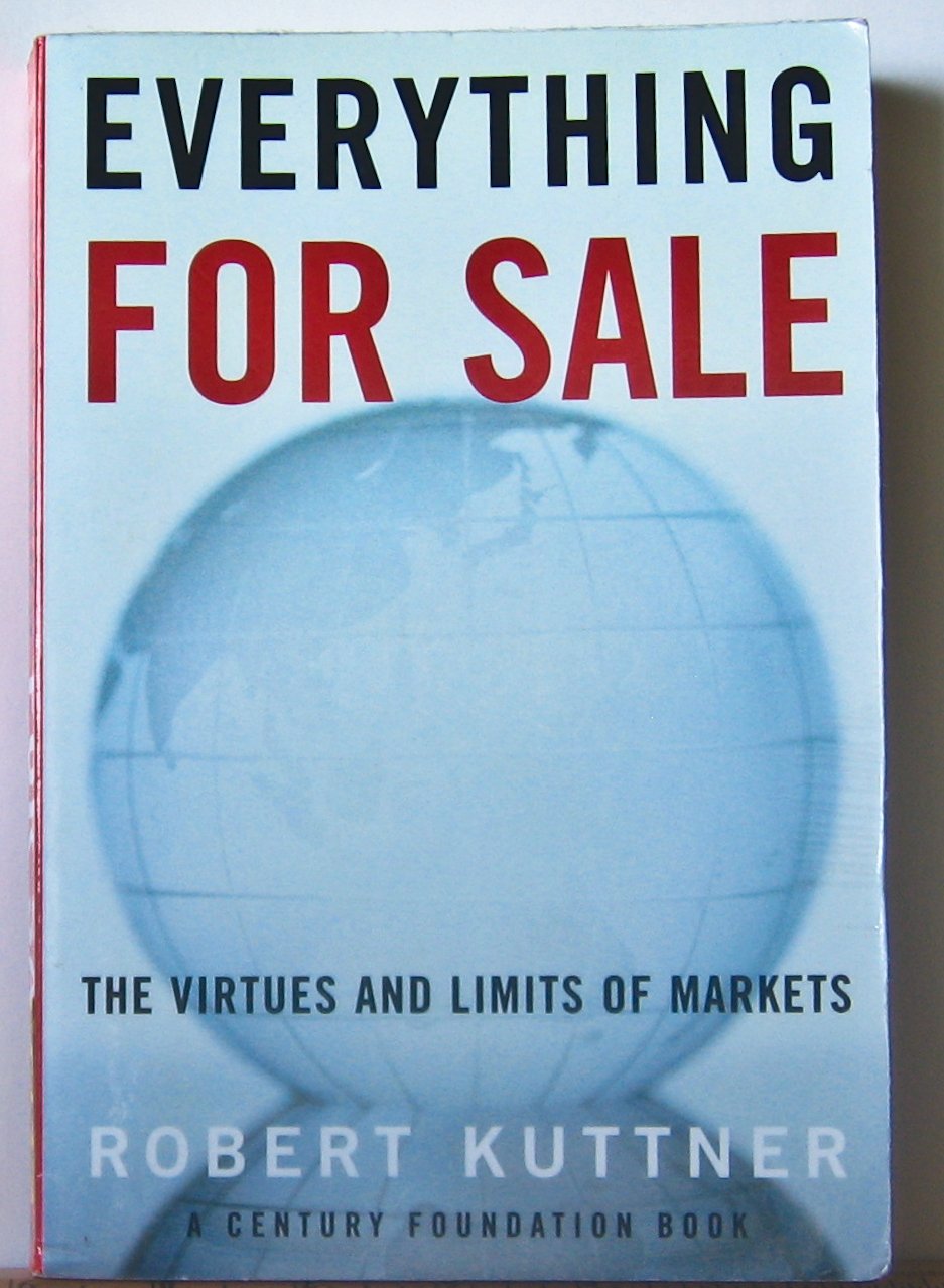 Everything for Sale: The Virtues and Limits of Markets Business, Finance & Career