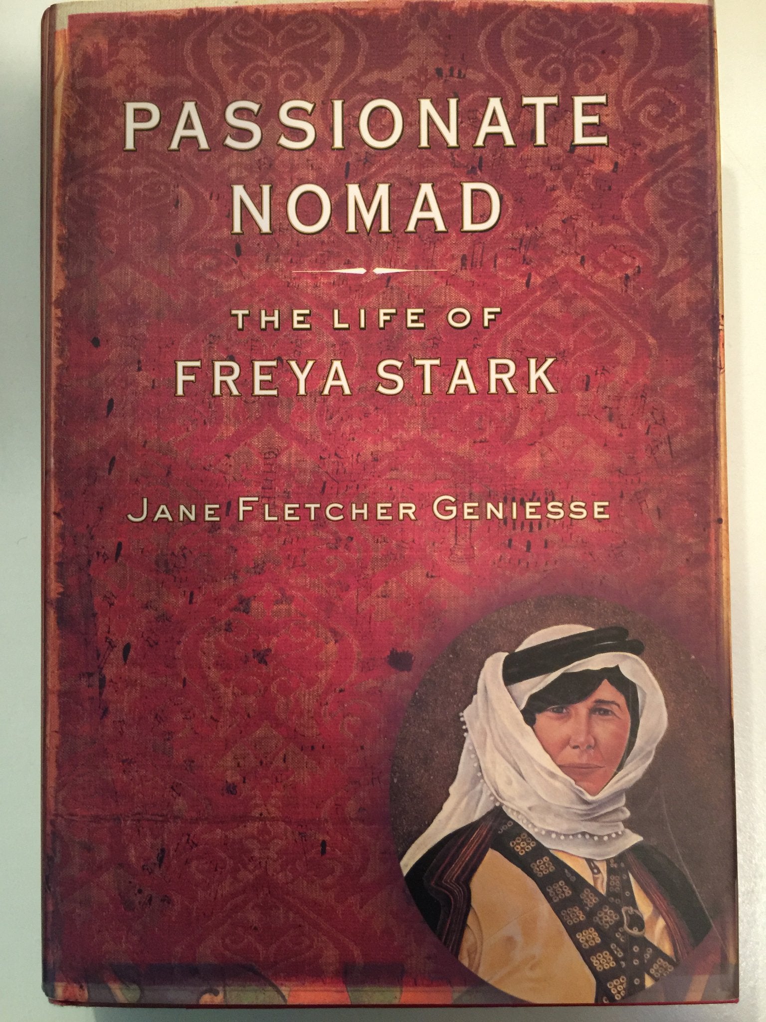 Passionate Nomad: The Life of Freya Stark Inspiring women