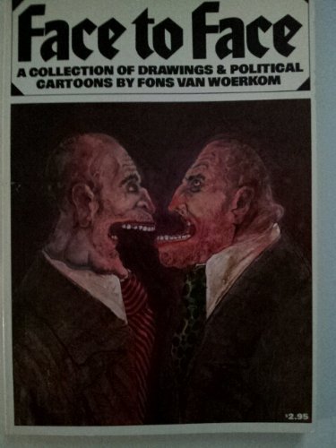 Face to face;: A collection of drawings & political cartoons by Fons Van Woerkom Books