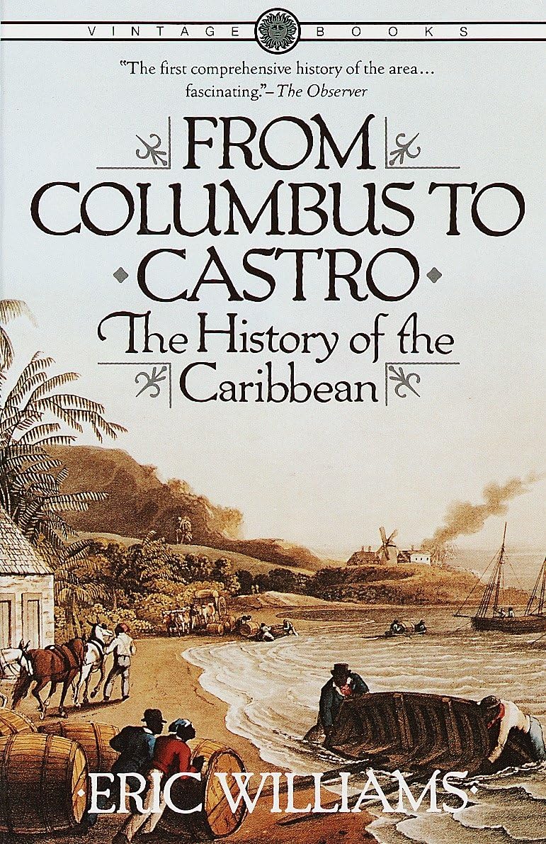 From Columbus to Castro: The History of the Caribbean 1492-1969 Social Sciences