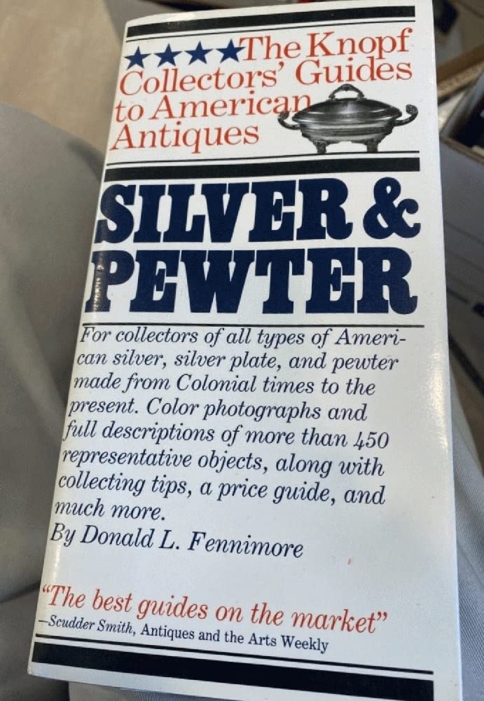 Silver and Pewter: Knopf Collectors Guide to American Antiques book