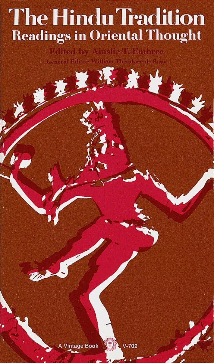 The Hindu Tradition: Readings in Oriental Thought Philosophy
