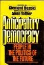 Anticipatory democracy: People in the politics of the future Books