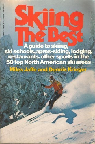 Skiing the best: A guide to the top 50 ski areas in the U.S. and Canada Books
