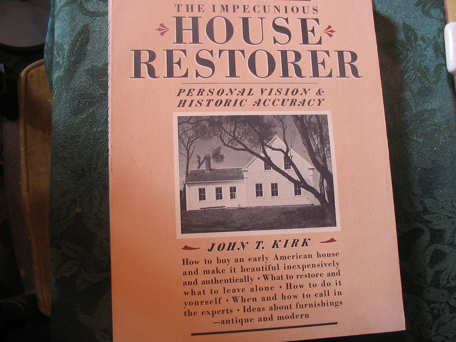 The Impecunious House Restorer: Personal Vision and Historic Accuracy Architecture