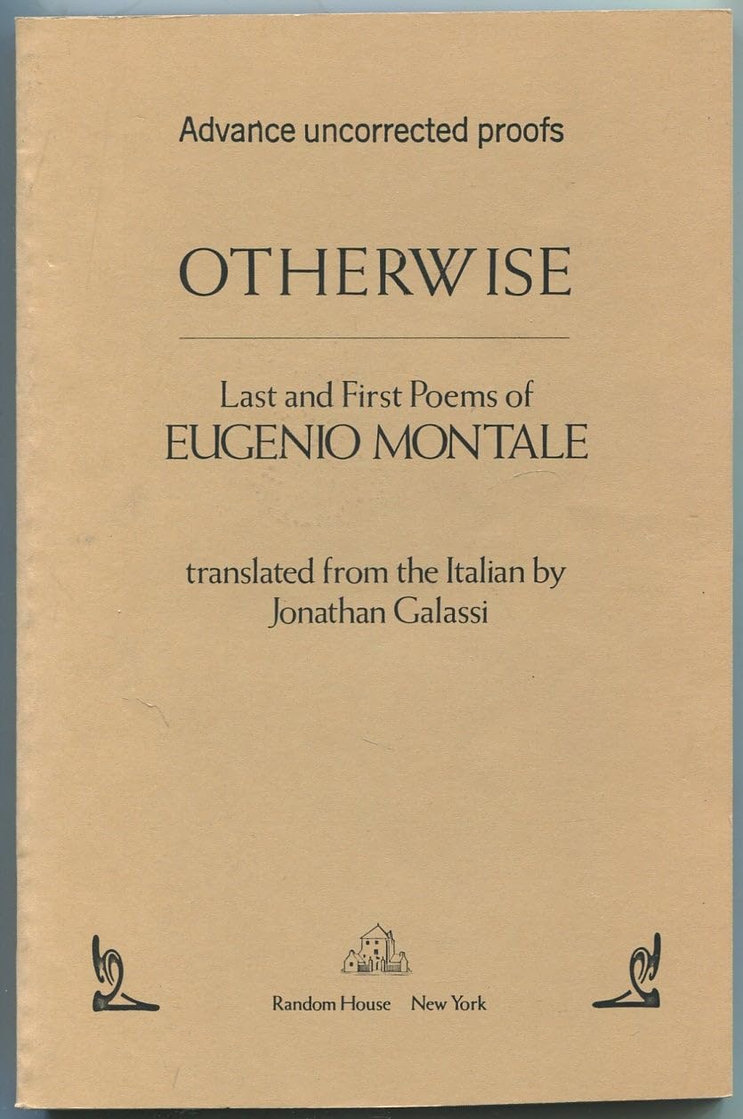 Otherwise : Last and First Poems of Eugenio Montale Books