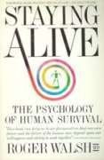 Staying Alive: The Psychology of Human Survival Lifestyle