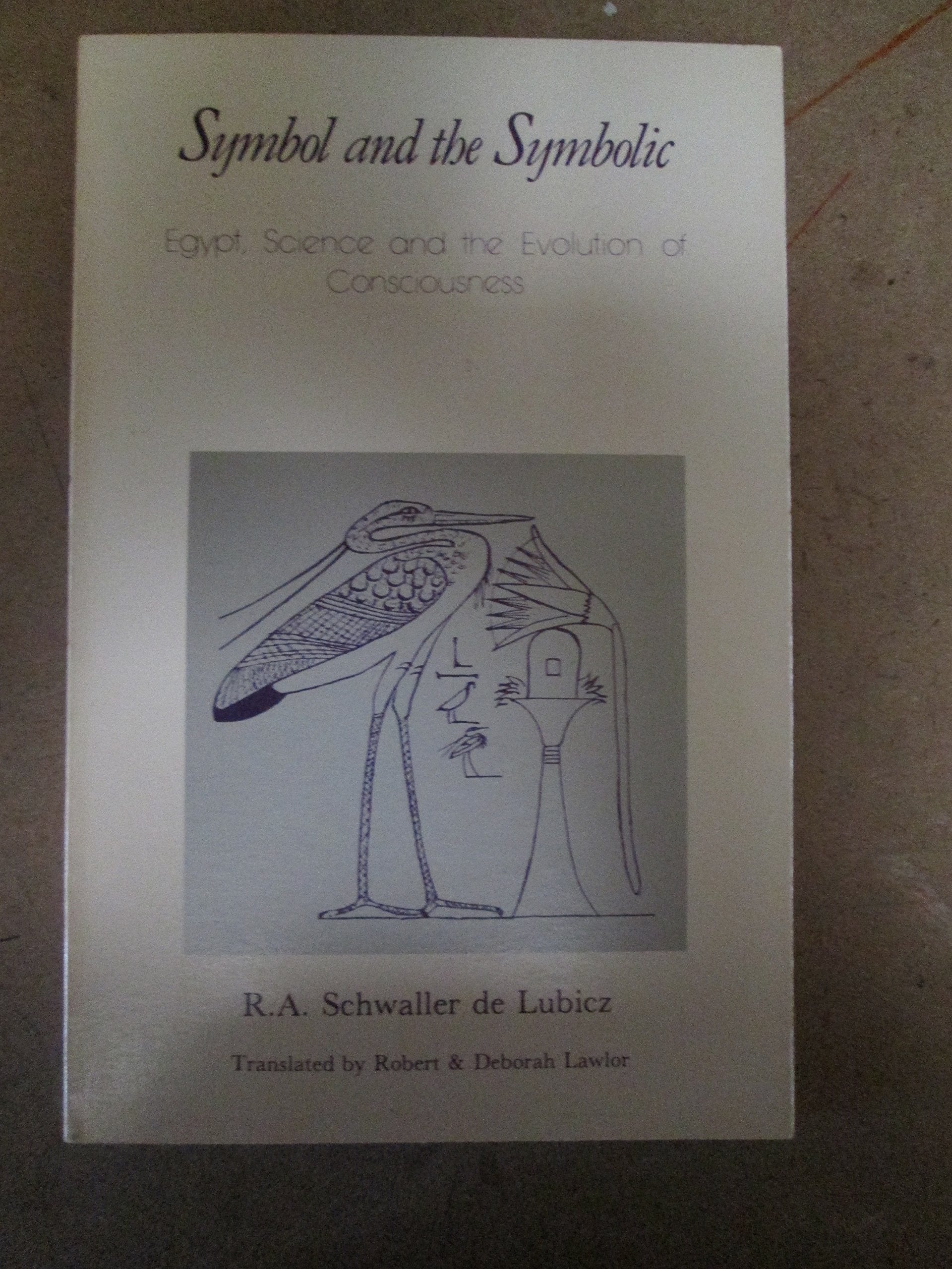 Symbol and the Symbolic: Egypt, Science and the Evolution of Consciousness Books