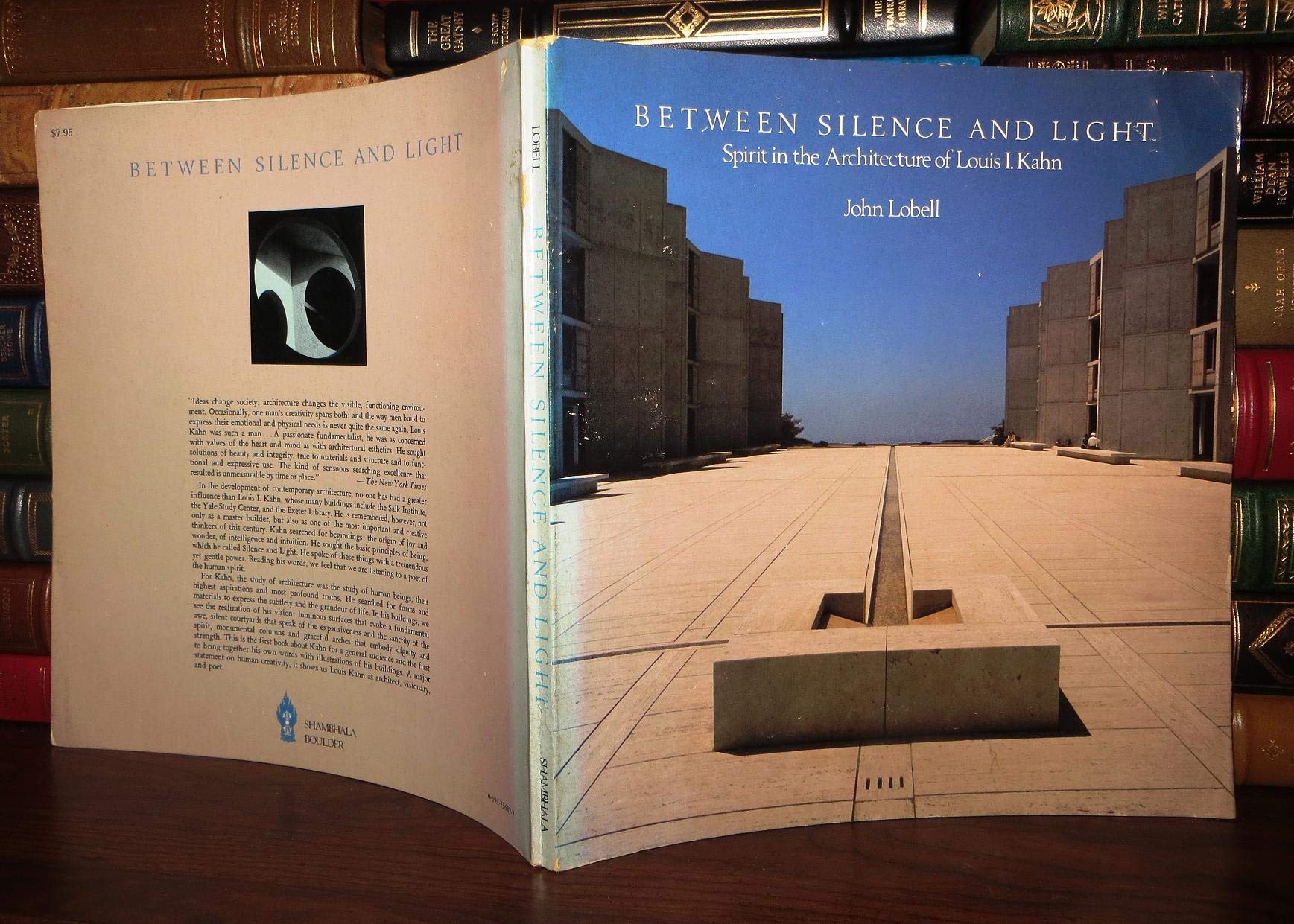 Between Silence and Light: Spirit in the Architecture of Louis T. Kahn: Spirit in the Architecture of Louis I. Kahn Memories