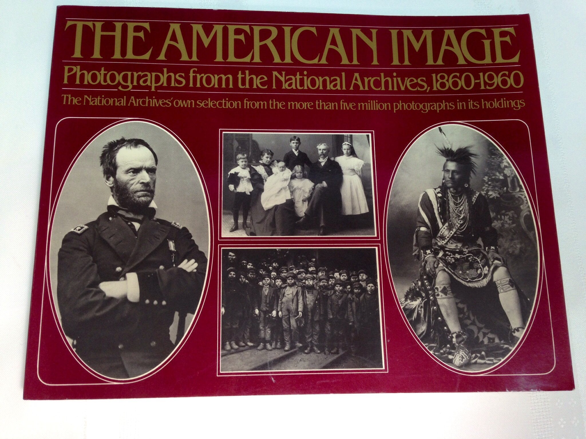 The American Image: Photographs from the National Archives, 1860-1960 Young adult books