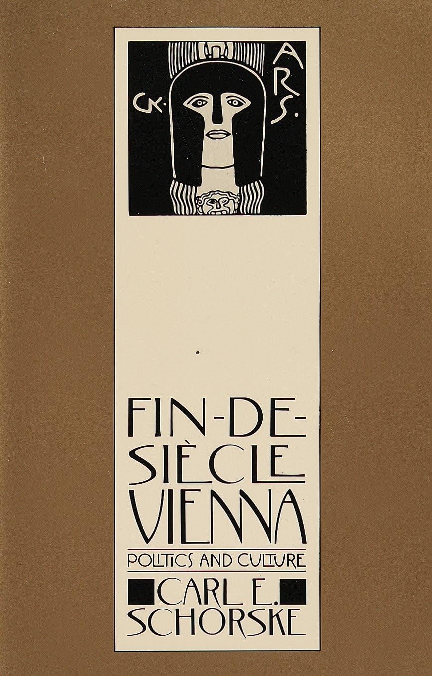 Fin-De-Siecle Vienna: Politics and Culture (Pulitzer Prize Winner) Social Sciences Books