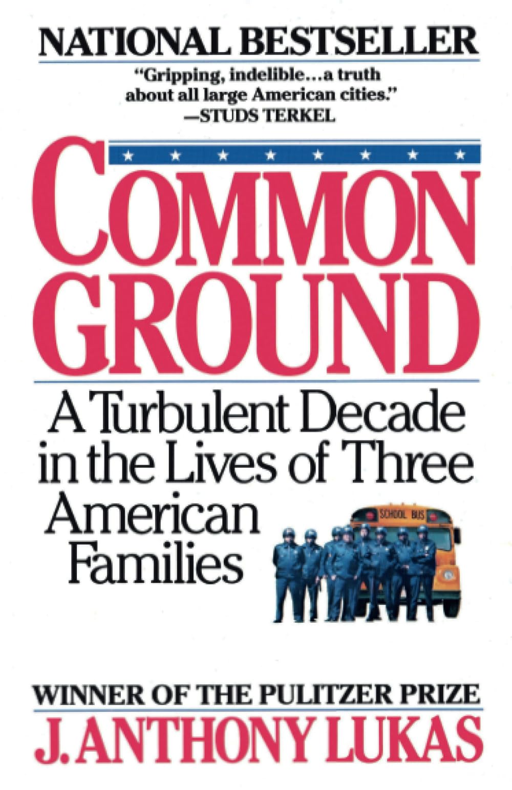 Common Ground: A Turbulent Decade in the Lives of Three American Families (Pulitzer Prize Winner) Books
