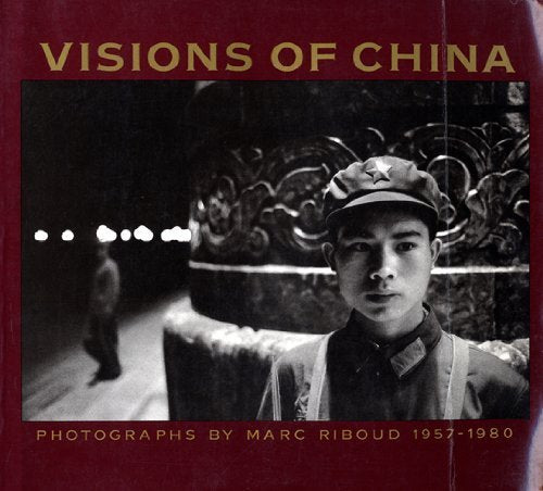 Visions of China : Photographs by Marc Riboud, 195 Books