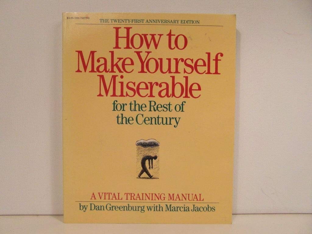 How to Make Yourself Miserable for the Rest of the Century Books