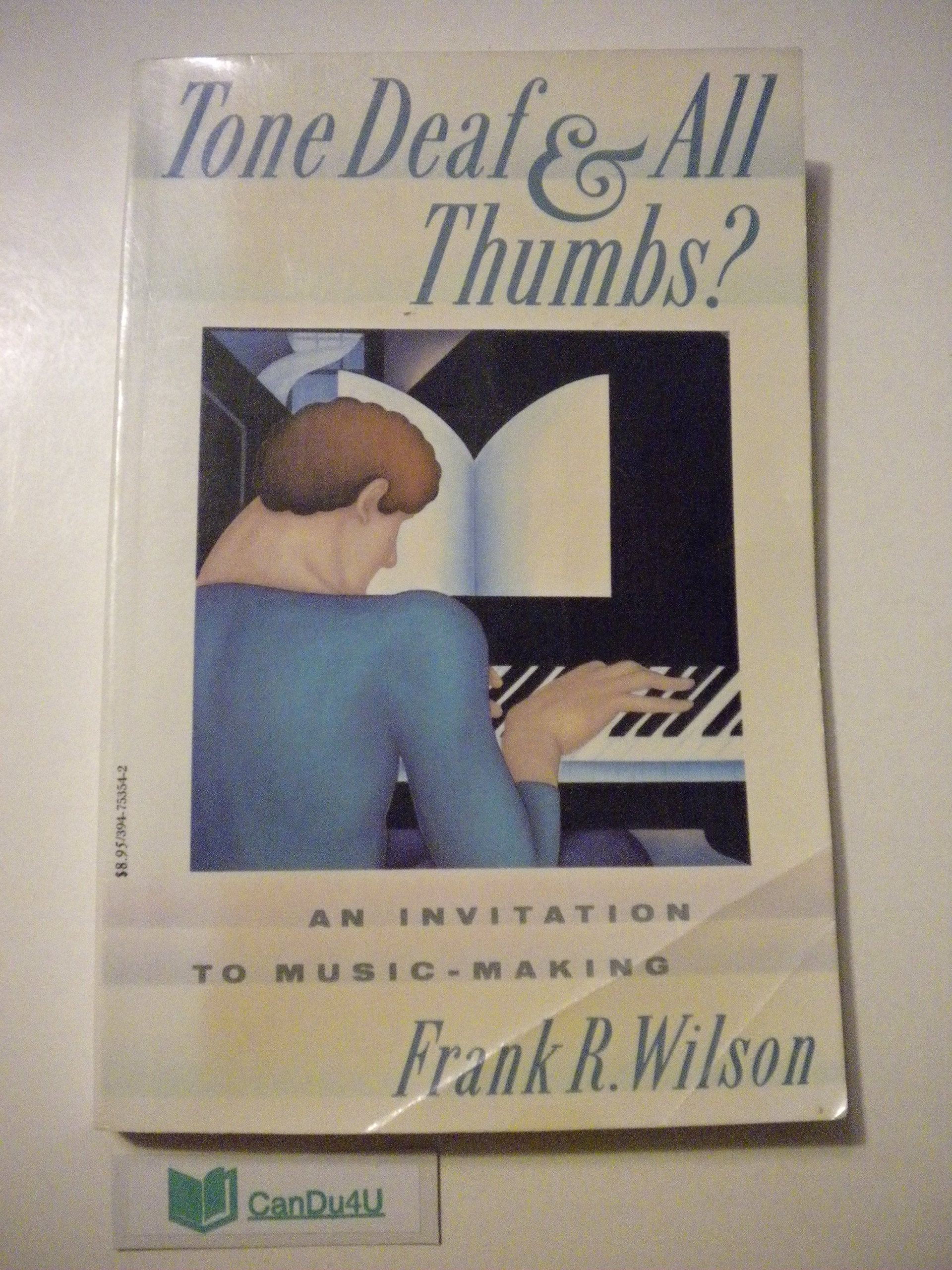 Tone Deaf and All Thumbs?: An Invitation to Music-Making Arts & Music