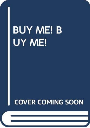 Buy Me! Buy Me!: The Bank Street Guide to Choosing Toys for Children book